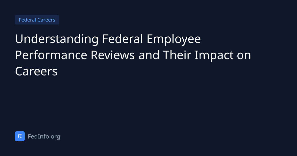 Understanding Federal Employee Performance Reviews and Their Impact on ...